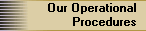 Our Operational Rrocedures