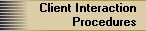 Client Interaction Procedures